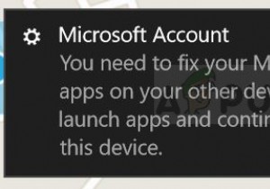 ठीक करें:इस डिवाइस पर ऐप्स लॉन्च करने और अनुभव जारी रखने में सक्षम होने के लिए आपको अपने अन्य उपकरणों पर ऐप्स के लिए अपने Microsoft खाते को ठीक करने की आवश्यकता है 