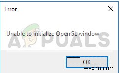फिक्स:ओपनजीएल विंडो को इनिशियलाइज़ करने में असमर्थ 