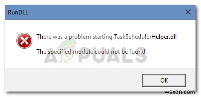 फिक्स:स्टार्टअप पर TaskSchedulerHelper.dll गायब है 