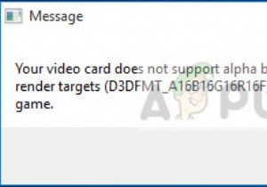 फिक्स:आपका वीडियो कार्ड अल्फा ब्लेंडिंग का समर्थन नहीं करता 
