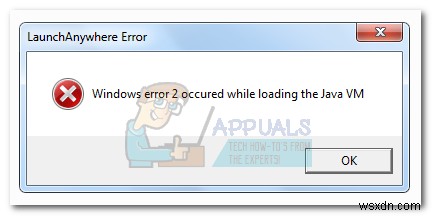 फिक्स:जावा वीएम लोड करते समय विंडोज त्रुटि 2 हुई 