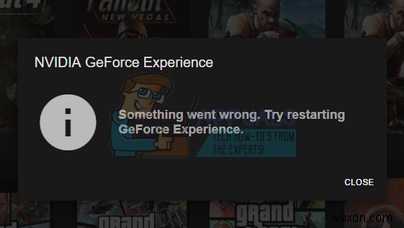 फिक्स:कुछ गलत हो गया। GeForce अनुभव को पुनः आरंभ करने का प्रयास करें 