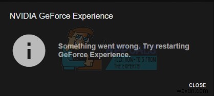 फिक्स:Geforce अनुभव नहीं खुल रहा है 