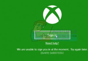 Xbox ऐप साइन इन त्रुटि को कैसे ठीक करें (0x409) 0x80070002 