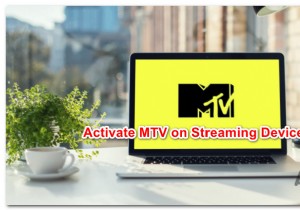 Roku, Amazon Fire Stick और Apple TV पर MTV कैसे सक्रिय करें? 