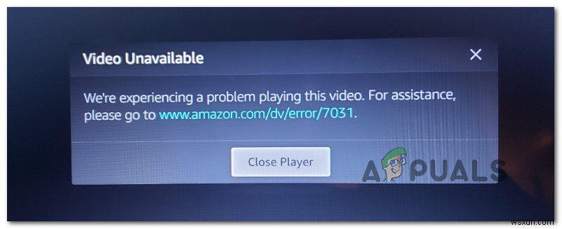 [FIX] Amazon Prime Video एरर कोड 7031