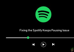 ठीक करें:Spotify संगीत को रोकता रहता है