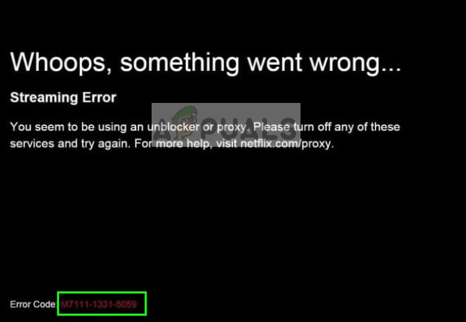 ठीक करें:नेटफ्लिक्स स्ट्रीमिंग त्रुटि कोड M7111-1331-5059