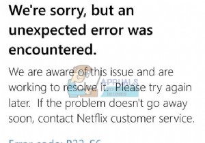 ठीक करें:Netflix त्रुटि कोड B33-S6