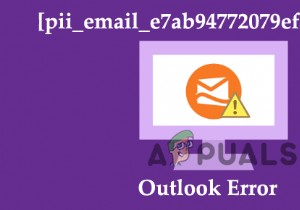 आउटलुक त्रुटि को कैसे ठीक करें [pii_email_e7ab94772079efbbcb25]?