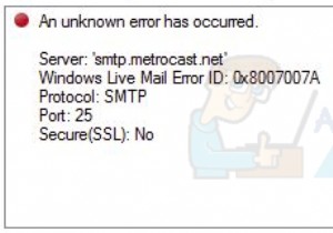 फिक्स:ईमेल भेजते समय विंडोज लाइव मेल त्रुटि 0x8007007A 