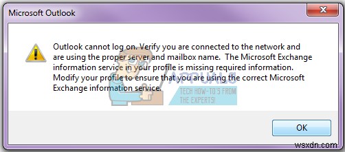 फिक्स:आउटलुक लॉग ऑन नहीं कर सकता। सत्यापित करें कि आप नेटवर्क से जुड़े हैं और उचित सर्वर और मेलबॉक्स नाम का उपयोग कर रहे हैं 