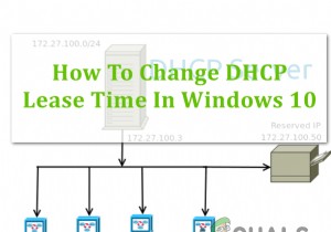डीएचसीपी लीज टाइम विंडोज 10 कैसे बदलें 