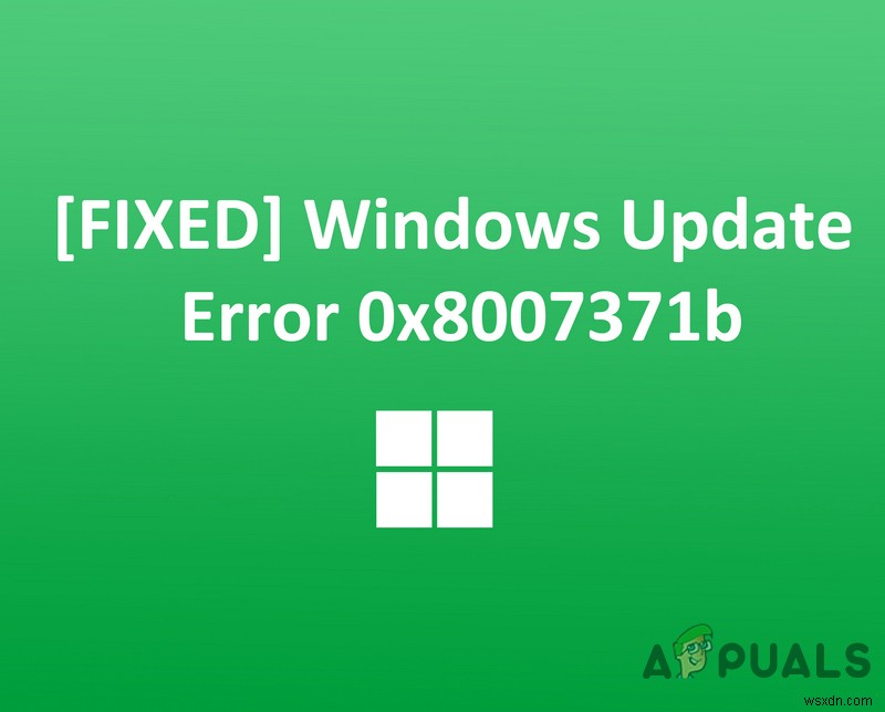 विंडोज अपडेट त्रुटि को कैसे ठीक करें 0x8007371b 