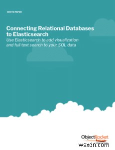 अपने SQL डेटा में Elasticsearch-संचालित खोज और विज़ुअलाइज़ेशन जोड़ें 