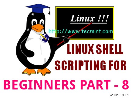 Linux शेल स्क्रिप्टिंग में Arrays के साथ कार्य करना - भाग 8 
