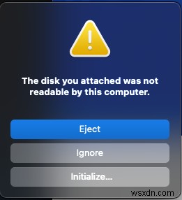 आपके द्वारा अटैच की गई डिस्क को ठीक करें जो Mac पर इस कंप्यूटर द्वारा पढ़ने योग्य नहीं थी