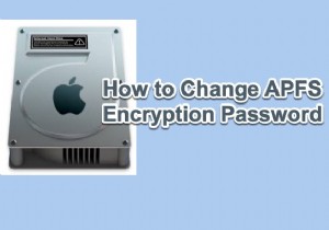 डेटा हानि के बिना APFS एन्क्रिप्शन पासवर्ड कैसे बदलें?