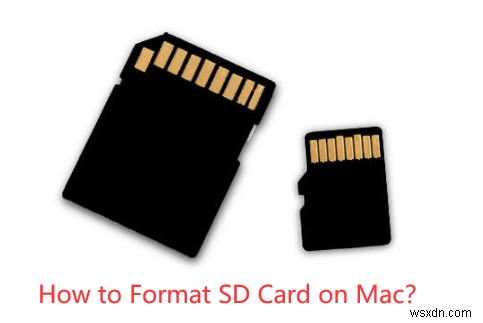 मैक पर एसडी कार्ड को प्रभावी ढंग से कैसे प्रारूपित करें 