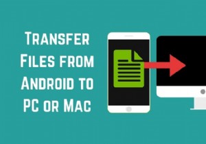 Android से Mac में फ़ाइलों को स्थानांतरित करने के तरीके पर एक मार्गदर्शिका