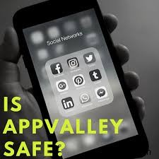 क्या आपके पसंदीदा ऐप्स प्राप्त करने के लिए Appvalley सुरक्षित है? 