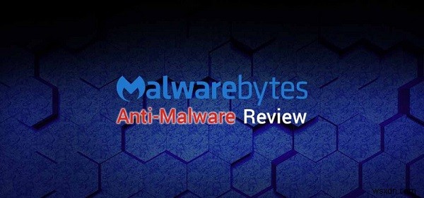 मालवेयरबाइट्स रिव्यू:मैक के लिए एंटी-मैलवेयर प्रोग्राम 