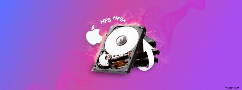 Mac पर HFS/HFS+ ड्राइव से हटाए गए डेटा को कैसे पुनर्प्राप्त करें 