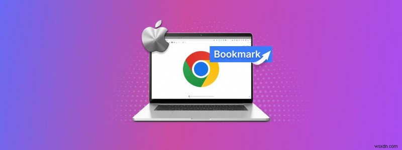 Mac पर Google Chrome से हटाए गए बुकमार्क कैसे पुनर्प्राप्त करें