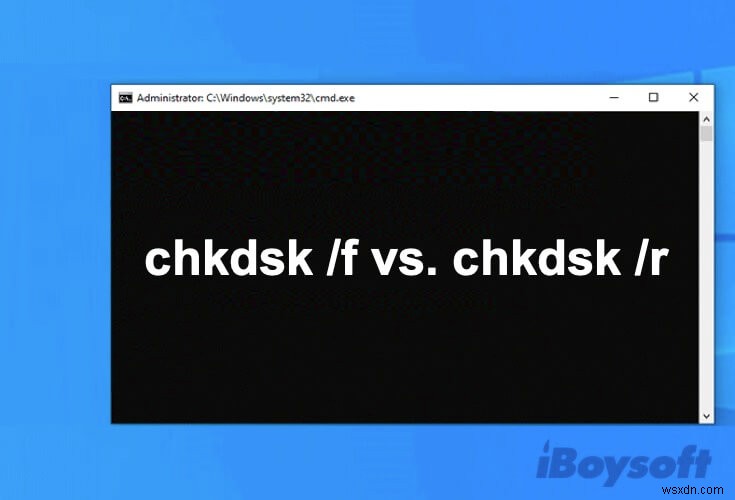CHKDSK /F या /R:डिस्क त्रुटियों को ठीक करने के लिए किसे चुनें?