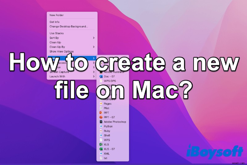 मैक पर नई फाइल कैसे बनाएं [ट्यूटोरियल]