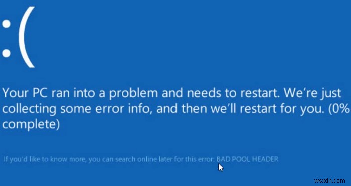 फिक्स्ड :Bad_Pool_Header Windows 10 Fix