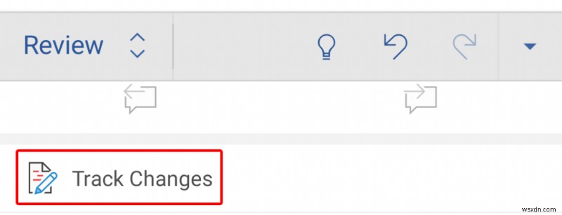 वर्ड (ऑनलाइन, मोबाइल और डेस्कटॉप) में परिवर्तन कैसे ट्रैक करें