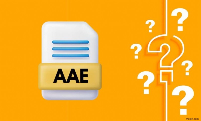 .AAE फाइल एक्सटेंशन क्या है? कैसे खोलें .AAE फ़ाइलें?