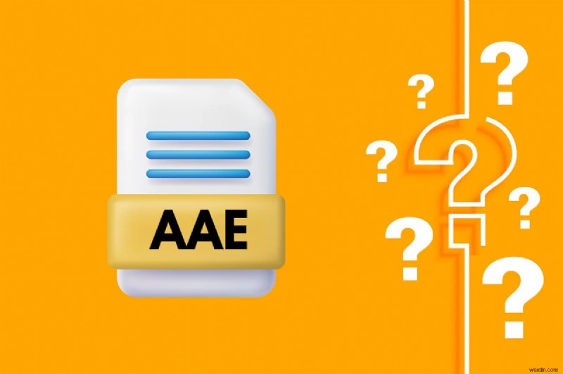 .AAE फाइल एक्सटेंशन क्या है? कैसे खोलें .AAE फ़ाइलें?