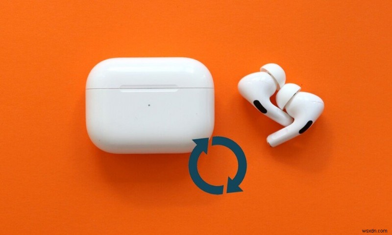 कैसे ठीक करें AirPods समस्या को रीसेट नहीं करेंगे