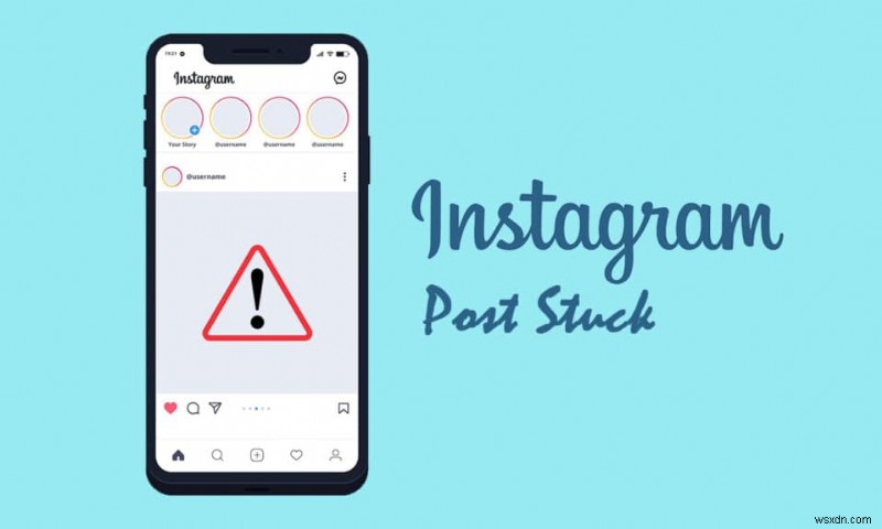 भेजने पर अटकी हुई Instagram पोस्ट को ठीक करें