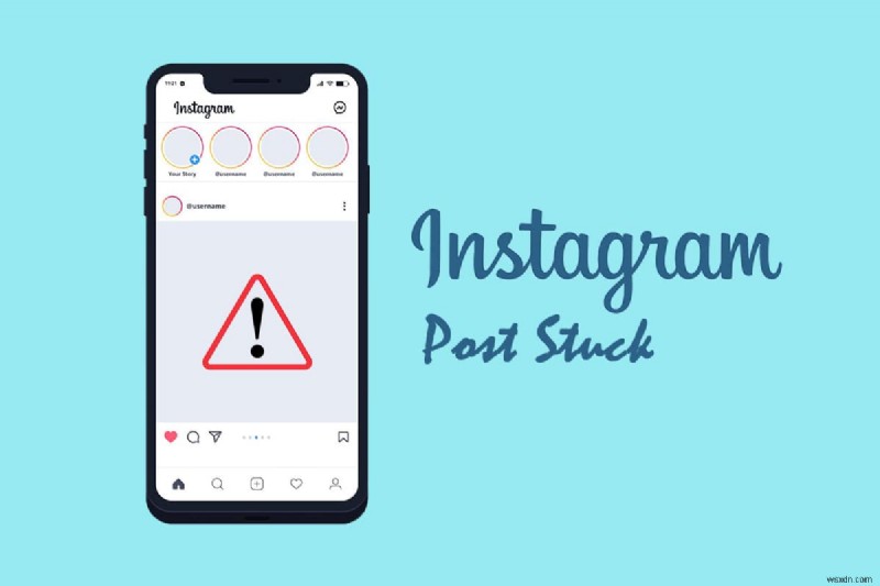 भेजने पर अटकी हुई Instagram पोस्ट को ठीक करें