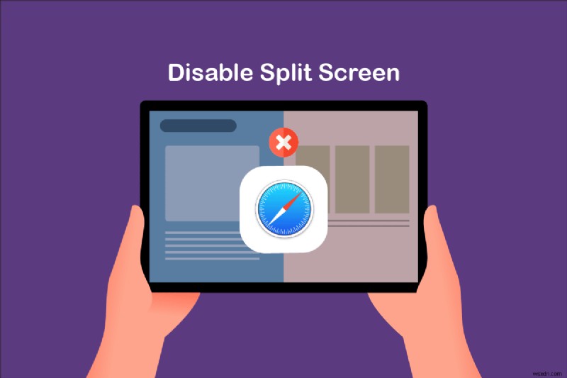 सफारी में स्प्लिट स्क्रीन को डिसेबल कैसे करें 