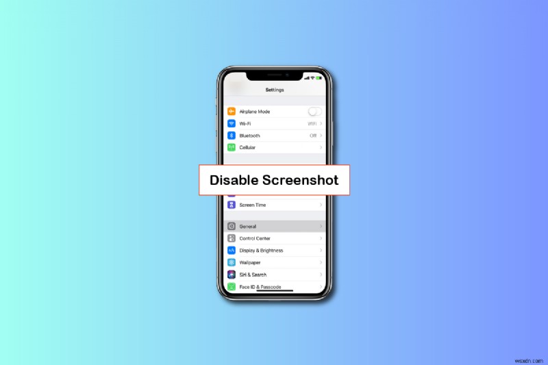 iPhone पर स्क्रीनशॉट कैसे निष्क्रिय करें