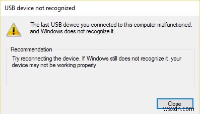 Windows 10 द्वारा मान्यता प्राप्त नहीं होने वाले USB डिवाइस को ठीक करें 