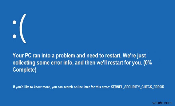 कर्नेल सुरक्षा जांच विफलता को ठीक करें (KERNEL_SECURITY_CHECK_FAILURE) 