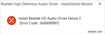 फिक्स रियलटेक एचडी ऑडियो ड्राइवर विफलता त्रुटि स्थापित करें 