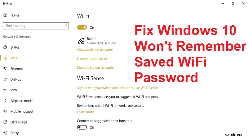 विंडोज 10 सहेजे गए वाईफाई पासवर्ड को याद नहीं रखेगा [हल] 