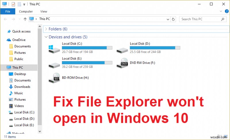 फिक्स फाइल एक्सप्लोरर विंडोज 10 में नहीं खुलेगा 