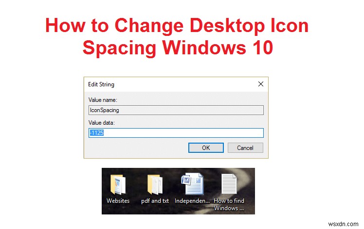 विंडोज 10 में डेस्कटॉप आइकन स्पेसिंग कैसे बदलें 