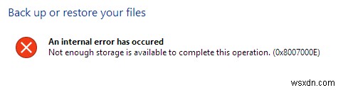 त्रुटि ठीक करें 0x8007000e बैकअप रोकना