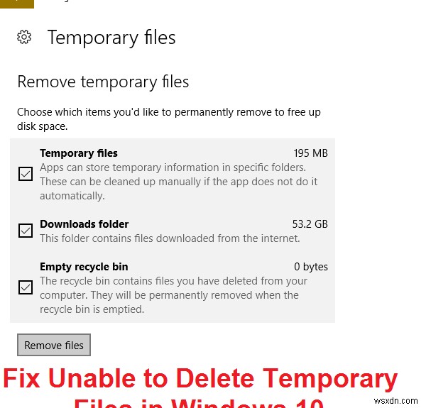 विंडोज 10 में अस्थायी फ़ाइलों को हटाने में असमर्थ को ठीक करें 