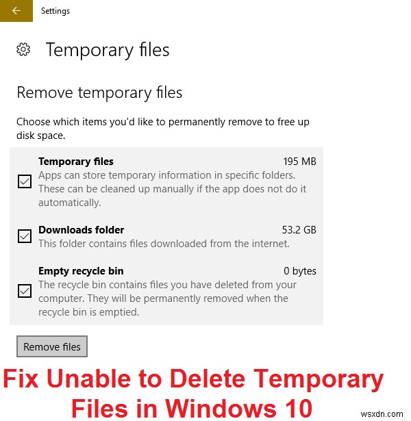विंडोज 10 में अस्थायी फ़ाइलों को हटाने में असमर्थ को ठीक करें 