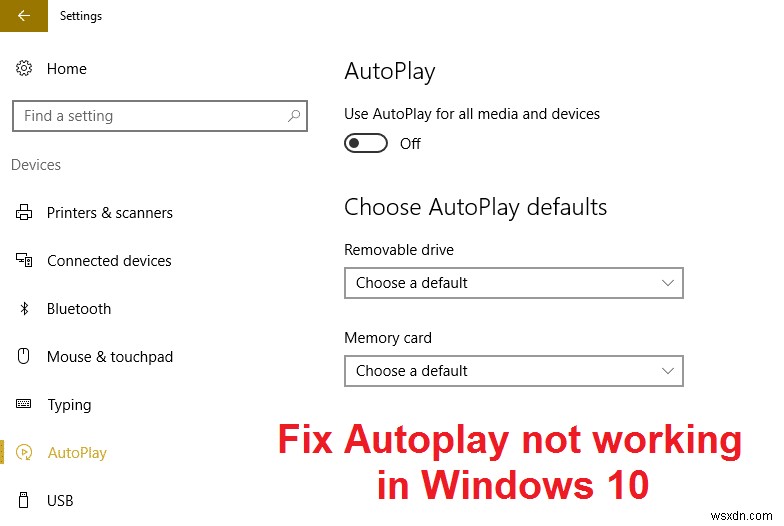 Windows 10 में ऑटोप्ले के काम न करने को ठीक करें