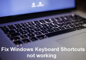 Windows कीबोर्ड शॉर्टकट काम नहीं कर रहा ठीक करें